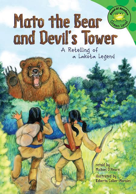 Mato The Bear And Devils Tower A Retelling Of A Lakota Legend