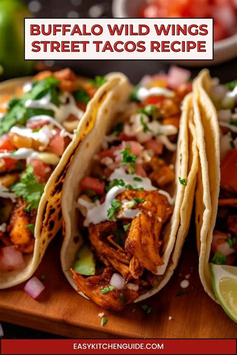 Buffalo Wild Wings Street Tacos Recipe Easy Kitchen Guide