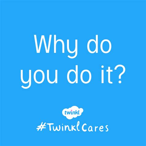 Why Do You Teach Twinkl