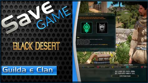 Black Desert Sistema De Guild E Clans Youtube