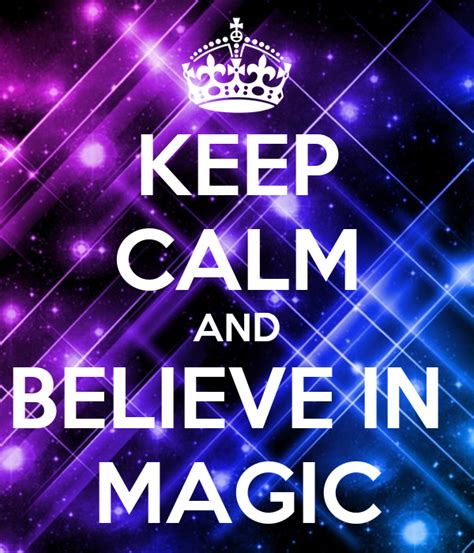 Keep Calm And Believe In Magic Poster Keep Calm And