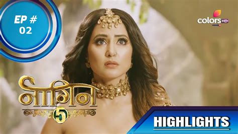 Naagin 5 नागिन 5 Episode 02 Aakesh Faces The Naags Wrath Youtube