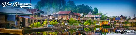 West Borneo Tourism Pontianak Balikpapan Singkawang Putusibau