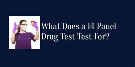 What Does A 14 Panel Drug Test Test For Ovus Medical