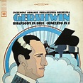 Gershwin: Rhapsody In Blue; Concerto In F | Discogs