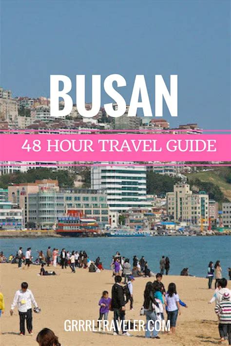 Busan Travel Guide What To Do And See In Busan In 48 Hours Grrrltraveler