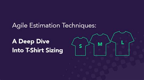 Agile Estimation Techniques A Deep Dive Into T Shirt Sizing