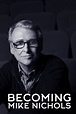 Becoming Mike Nichols Pictures - Rotten Tomatoes