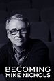 Becoming Mike Nichols Pictures - Rotten Tomatoes