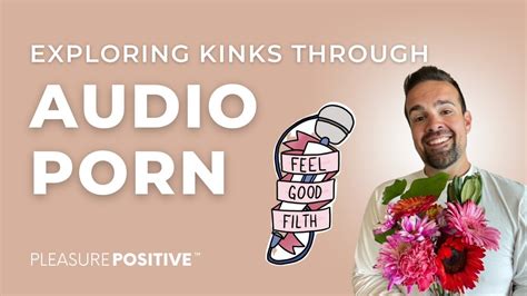 Exploring Kinks Through Audio Porn With Creator Of Feel Good Filth Jim