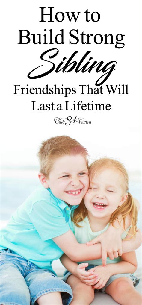 How To Build Strong Sibling Friendships That Will Last A Lifetime