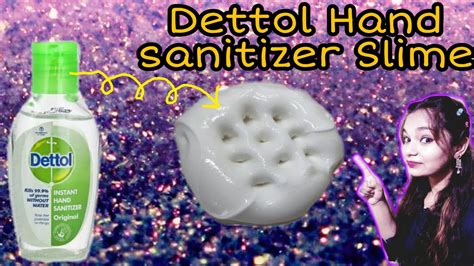 How To Make Slime From Dettol Hand Sanitizer Slime From Hand