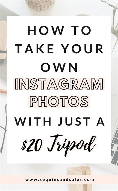 How To Take Quality Instagram Photos Using A Tripod Sequins And Sales Blog Photography
