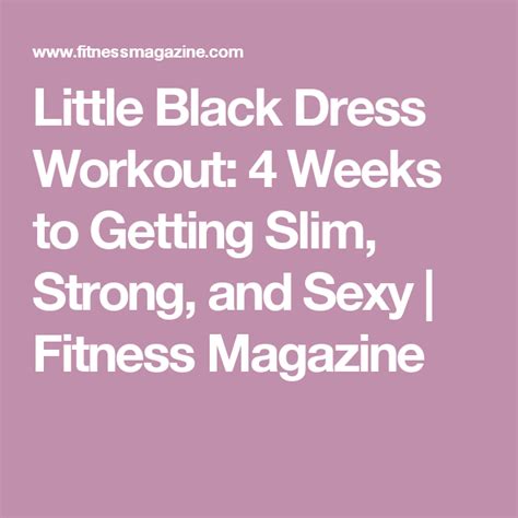 Little Black Dress Workout 4 Weeks To Getting Slim Strong And Sexy