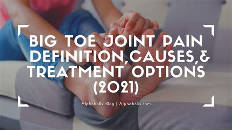 Joint Pain Big Toe Definitions Cause And Treatment 2021