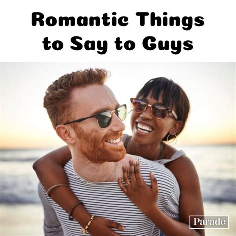 Most Romantic Things To Say To Your Girlfriend Boyfriend Parade