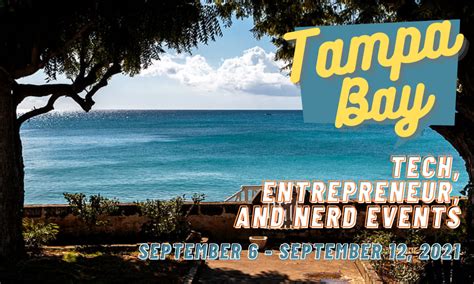 Whats Happening In The Tampa Bay Techentrepreneurnerd Scene Week Of