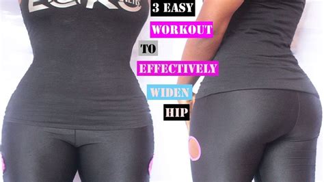 How To Get Bigger Hips 3 Easy Exercises For Wider Hips Widen Your Hip Muscles How To Get