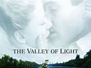 The Valley of Light (2007) - Rotten Tomatoes