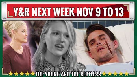 The Young And The Restless Spoilers Next Week November 9 To 13 Yr
