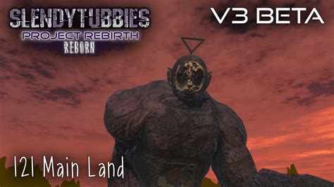 Slendytubbies Project Rebirth Reborn V3 Beta Main Land 121 Youtube