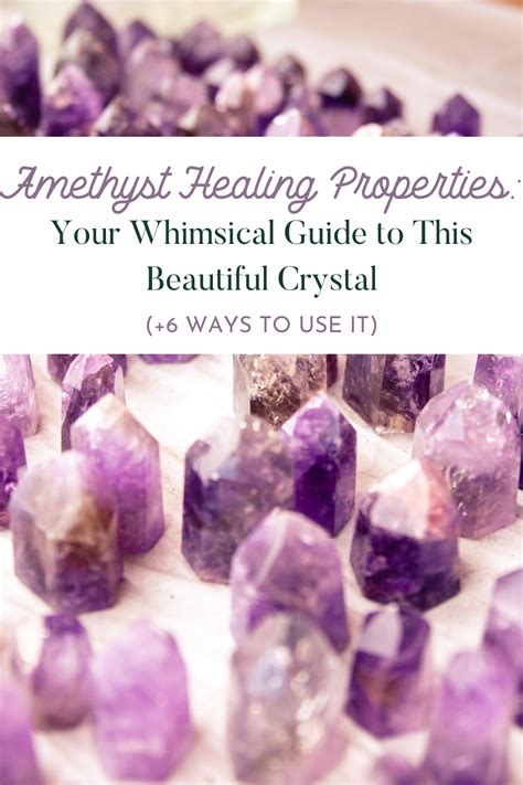 Amethyst Healing Properties Your Whimsical Guide To This Beautiful