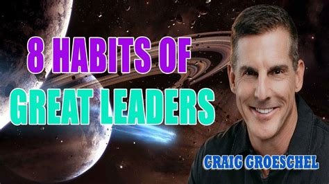 Craig Groeschel 8 Habits Of Great Leaders Part 2 Youtube
