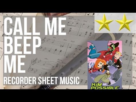 Recorder Sheet Music How To Play Call Me Beep Me Kim Possible Theme Song By Christina Milian