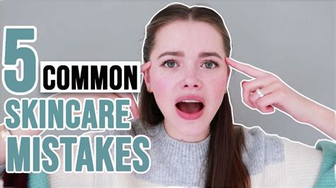 5 common skincare mistakes youtube