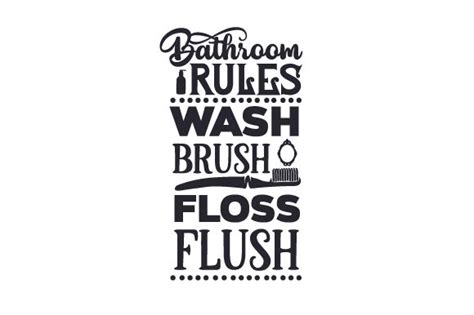 Bathroom Rules Wash Brush Floss Flush Svg Cut File By Creative Fabrica Crafts · Creative
