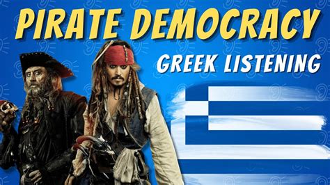 Pirate Democracy Greek Listening Glossonauts Learn Greek Youtube