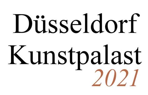 Düsseldorf Kunstpalast Ausstellungen 2021 Artinwords