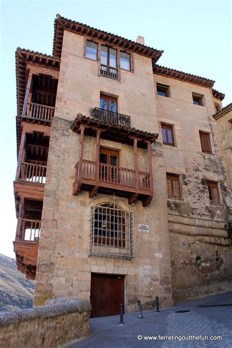 The Astonishing Hanging Houses Of Cuenca Spain Ferreting Out The Fun