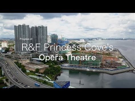 R&f princess cove @ tanjung puteri is the upcoming ultra residential development in iskandar tanjung puteri, johor bahru. Opera Theatre of R&F Princess Cove Johor Bahru - as 01.12 ...