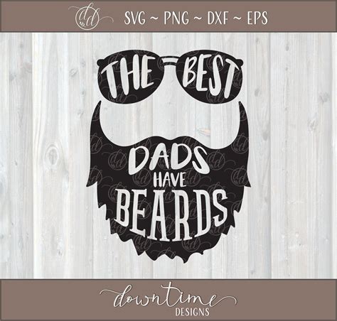 The Best Dads Have Beards Svg Fathers Day Svg Beard Svg Dad Etsy