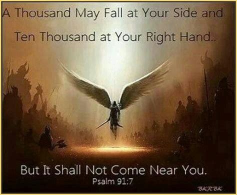 Not Psalms 917 A Thousand Shall Fall At Thy Side And Ten Thousand
