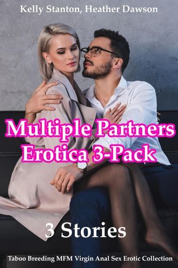 Multiple Partners Erotica Pack Stories Taboo Breeding Mfm Virgin
