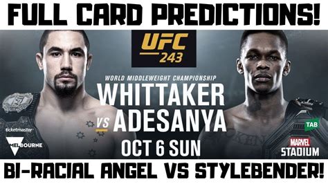 Unrivaled ufc access exclusive live fight nights and ppv events, originals, and the best of ufc archives sign up now. UFC 243 Predictions - Whittaker vs Adesanya Full Card Breakdown / Odds and Betting Tips - YouTube