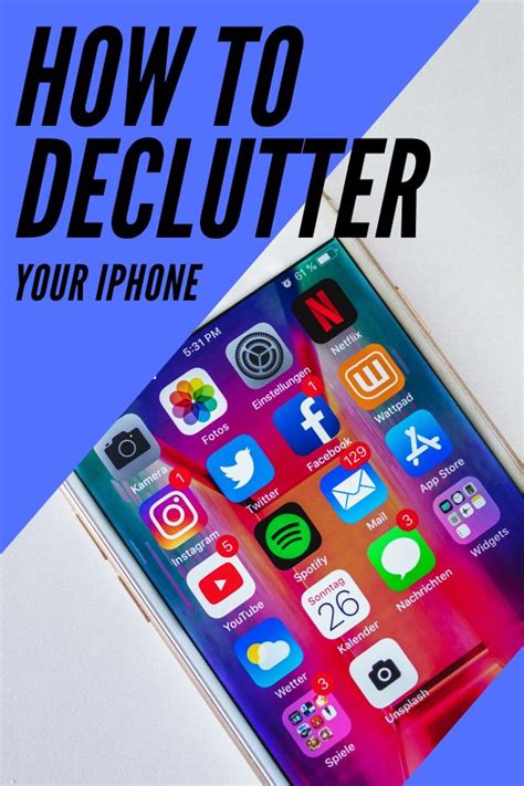 An Iphone With The Text How To Declutter Your Iphone On Its Screen