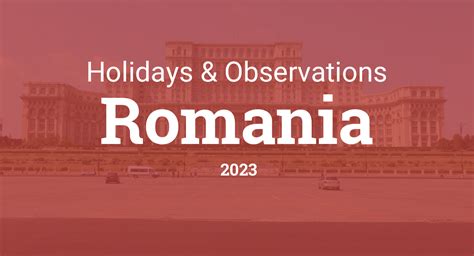 Holidays And Observances In Romania In 2023