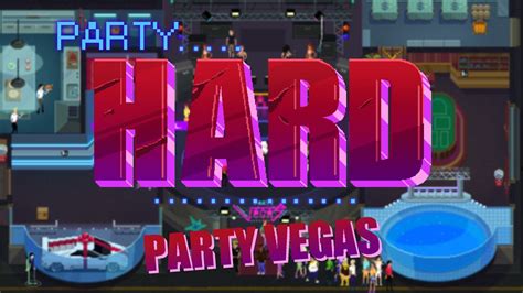 Party Hard Party Vegas Youtube