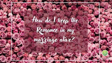 How Do I Keep The Romance In My Marriage Alive Youtube