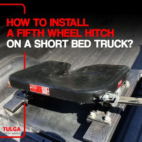 How To Install A Fifth Wheel Hitch On A Short Bed Truck Tulga