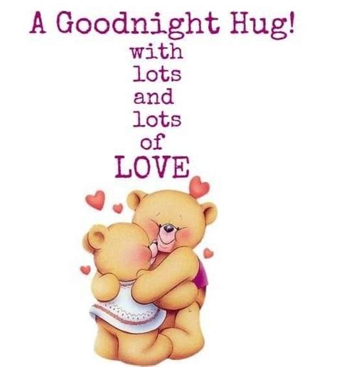 Sending You A Goodnight Hug I Hope You Have Had A Wonderful Weekend