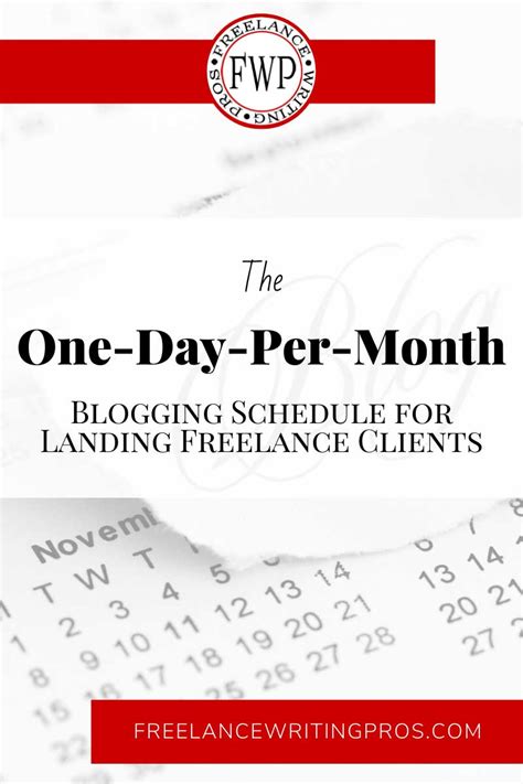 The One Day Per Month Blogging Schedule Freelance Writing Pros