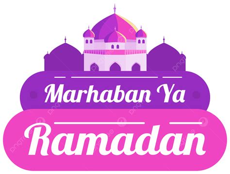 Marhaban Ya Ramadan Pegatina Cinta Estilo Lindo Png Ramadán Marhaban