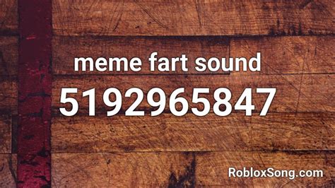 Meme Fart Sound Roblox Id Roblox Music Codes