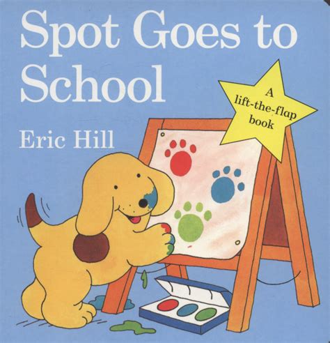 Spot Goes To School By Hill Eric 9780723263609 Brownsbfs