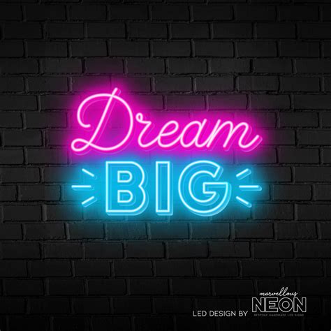 Dream Big Neon Sign Buy Custom Neon Signs Online Marvellousneon