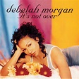 Debelah Morgan - It's Not Over (1998, CD) | Discogs